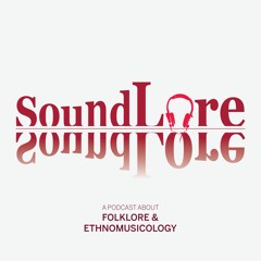SoundLore: Folklore & Ethnomusicology