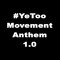 The #YeToo Movement