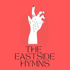 The Eastside Hymns