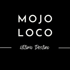 Mojo Loco