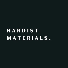 Hardist Materials.