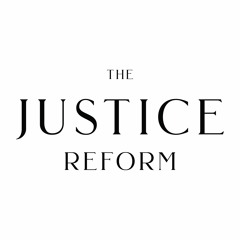 The Justice Reform