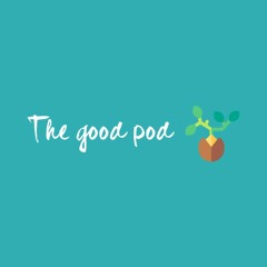 The Good Pod