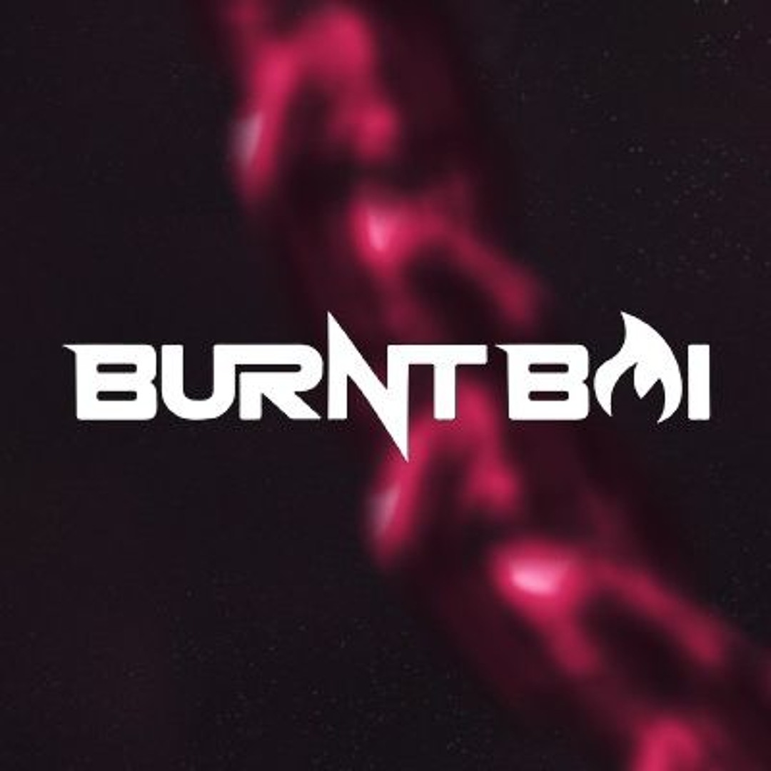 Stream Burntboi music | Listen to songs, albums, playlists for