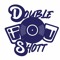 Double Shott
