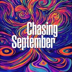 Chasing September
