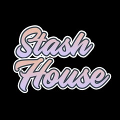 Stash House Recs