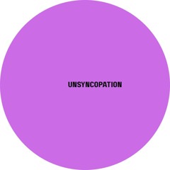 Unsyncopation