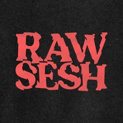 Raw Sesh Radio