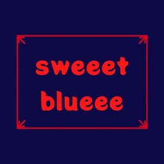 sweeet blueee