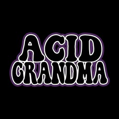 Acid Grandma