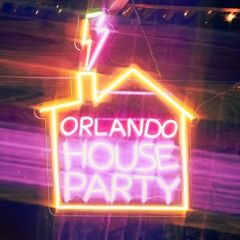 ORLANDO HOUSE PARTY