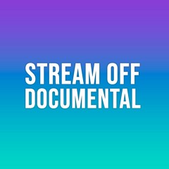 Off Stream Documental