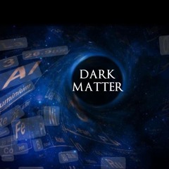 DARK MATTER