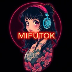 mifutok [DTM]