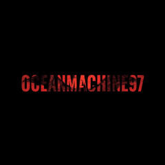 oceanmachine97