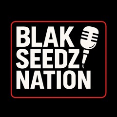 BLAKSEEDZ NATION