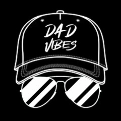 Dad Vibes