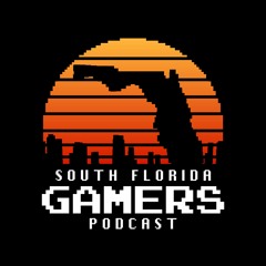 South Florida Gamers Podcast