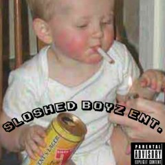 Sloshed Boyz
