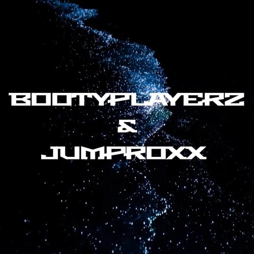 Bootyplayerz & Jumproxx’s avatar