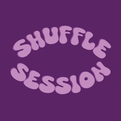 shuffle session