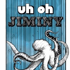 Uh Oh Jiminy
