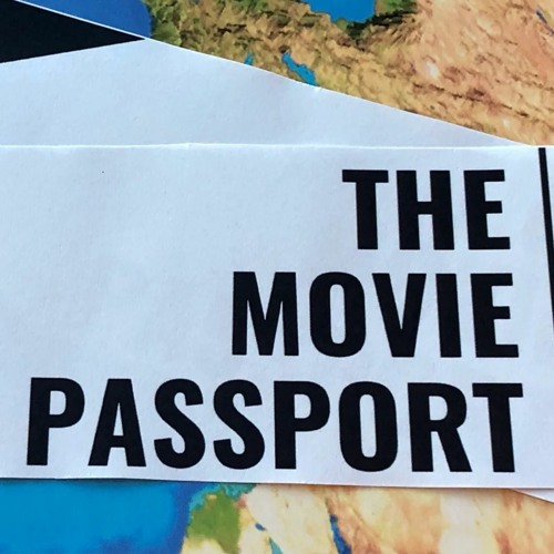 Stream The Movie Passport Podcast Listen to podcast episodes online
