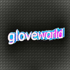 gloveworld