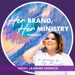 Her Brand Her Ministry Podcast