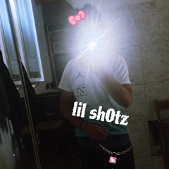 lil sh0tz