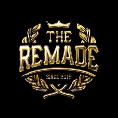 The Remade