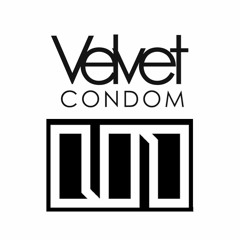 Velvet Condom | Liste Noire