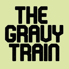 Gravy Train Trax