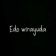 EDO WIRAYUDA💫