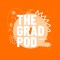 The Grad Pod