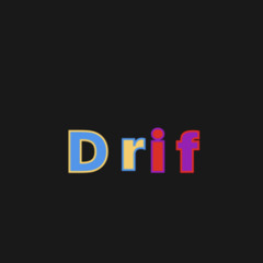 Drif