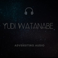 Yudi Watanabe Ad Audio