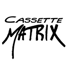 Cassette Matrix