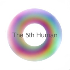 The 5th Human