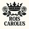 ROIS CAROLUS