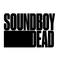 Soundboy Dead