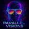 Parallel Visions