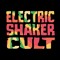 Electric Shaker Cult