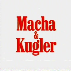 Macha & Kugler