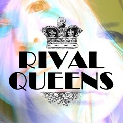 Rival Queens