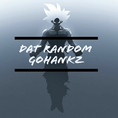 Dat Random Gohankz