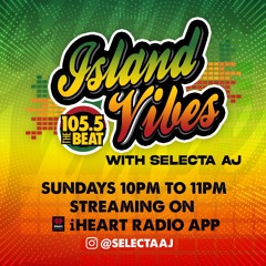 Island Vibes with Selecta AJ
