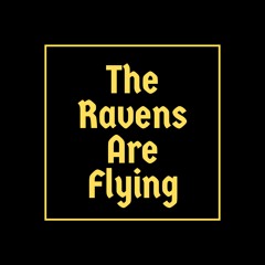 The Ravens Are Flying