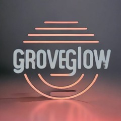 GROOVE GLOW